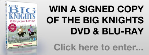 Win a signed copy of The Big Knights DVD & Blu-Ray - Enter NOW!
